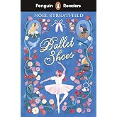 Penguin Readers Level 2: Ballet Shoes (ELT Graded Reader)