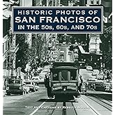 Historic Photos of San Francisco in the 50s, 60s, and 70s