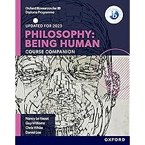 IB Philosophy Being Human Course Book: Oxford IB Diploma Programme