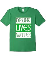 Drunk Lives Matter Tee