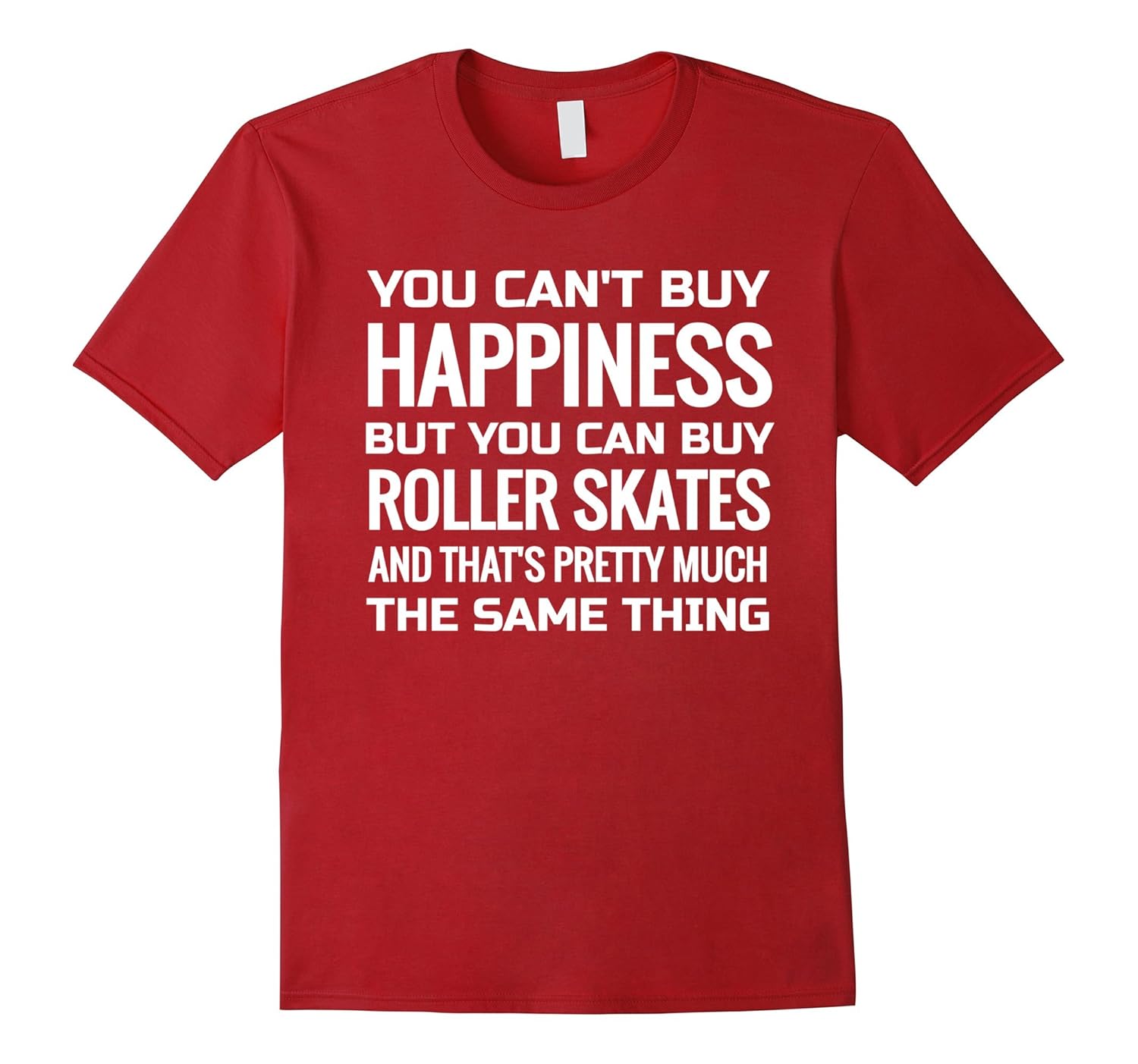 Roller Skate T Shirts You Can’t Buy Happiness …CL Colamaga