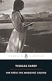 Far from the Madding Crowd (Penguin Classics)