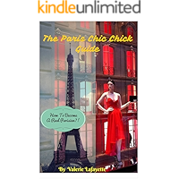The Paris Chic Chick Guide: How To Become A Real Parisian? book cover The Paris Chic Chick Guide: How To Become A Real Parisian? book cover