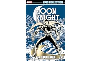 MOON KNIGHT EPIC COLLECTION: BAD MOON RISING [NEW PRINTING]