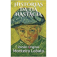 HISTÓRIAS DA TIA NASTÁCIA: Versão Original (Clássicos Brasileiros) (Portuguese Edition) book cover HISTÓRIAS DA TIA NASTÁCIA: Versão Original (Clássicos Brasileiros) (Portuguese Edition) book cover