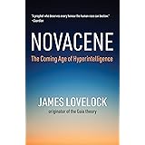Novacene: The Coming Age of Hyperintelligence (Mit Press)