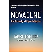 Novacene: The Coming Age of Hyperintelligence (Mit Press)