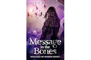 MESSAGE in the BONES: Psychic suspense murder mystery (Messages of Murder Book 1)
