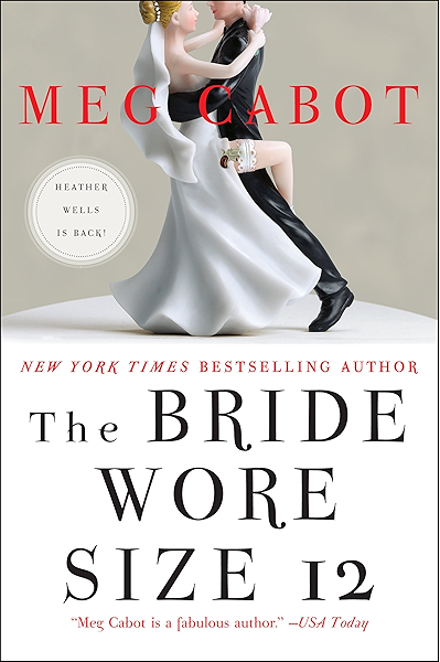 The Bride Wore Size 12 A Novel Heather Wells Mysteries Book 5 Kindle Edition By Cabot Meg Literature Fiction Kindle Ebooks Amazon Com The Bride Wore Size 12 A Novel Heather Wells Mysteries Book 5 Kindle Edition By Cabot Meg Literature Fiction Kindle Ebooks Amazon Com