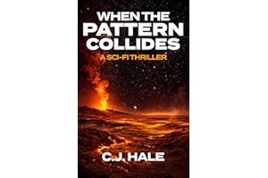 When the Pattern Collides: A Sci-Fi Thriller (The Pattern Series Book 2)