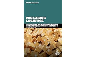 Packaging Logistics: Understanding and managing the economic and environmental impacts of packaging in supply chains