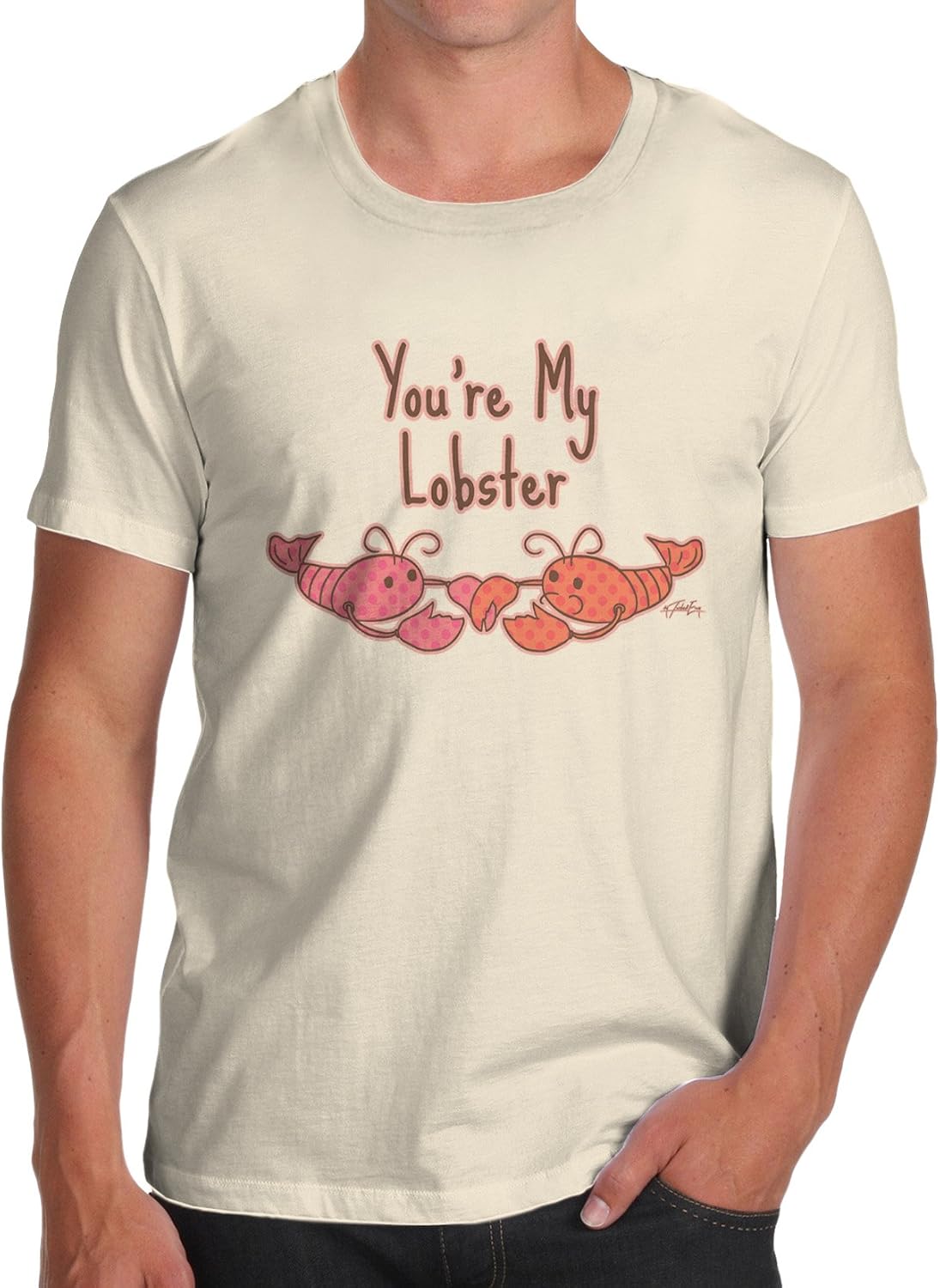 Funny Tee Shirts for Men You're My Lobster Men's TShirt Medium Natural