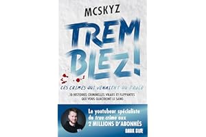 Tremblez ! Ces crimes qui venaient du froid: 10 histoires criminelles vraies et flippantes du Nord de l'Europe (French Editio