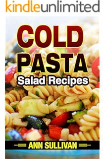 50 Super Awesome Pasta Salad Recipes Kindle Edition By Sommers Laura Cookbooks Food Wine Kindle Ebooks Amazon Com