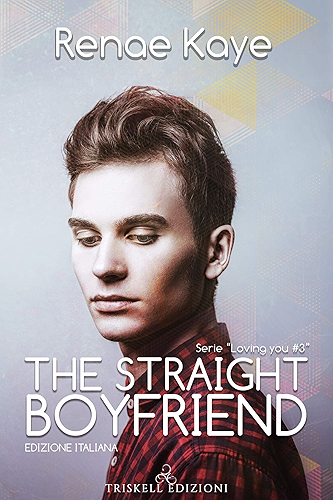 Download The Straight Boyfriend (Edizione italiana) (Loving you Vol. 3) (Italian Edition) PDF
