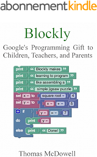 Download Blockly: Google's Programming Gift to Children, Teachers, and Parents (English Edition) PDF