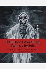 Haunted Lewisburg  West Virginia Kindle Edition