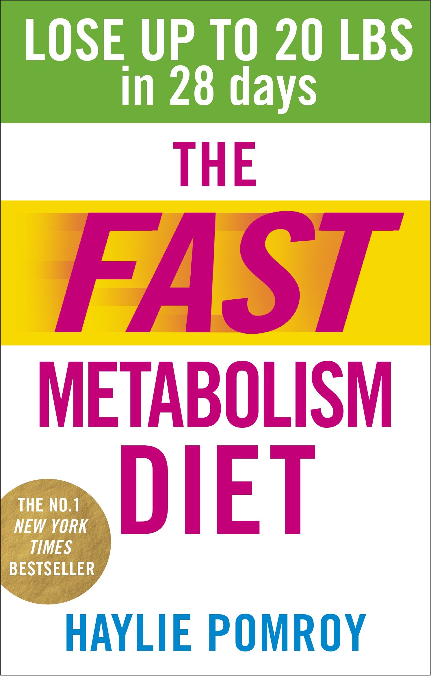 [- The Fast Metabolism Diet: Lose Up to 20 Pounds in 28 Days: Eat More Food & Lose More Weight