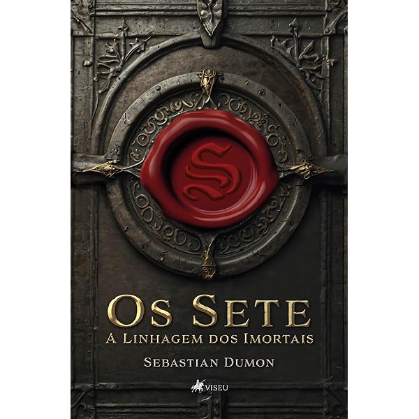Os Sete: A Linhagem dos Imortais (Trilogia Sete Imortais Livro 1