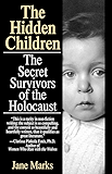 The Hidden Children: The Secret Survivors of the Holocaust