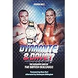 Dynamite and Davey: The Explosive Lives of the British Bulldogs