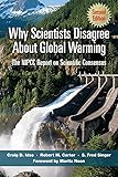 Why Scientists Disagree About Global Warming: The NIPCC Report on Scientific Consensus