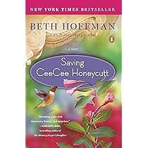 Saving Ceecee Honeycutt A Novel Hoffman Beth 9780143118572 Amazon Com Books