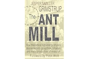 THE ANT MILL: How theoretical high-energy physics descended into groupthink, tribalism, and mass-production of research