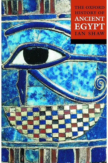 Amazon Com The Oxford History Of Ancient Egypt Shaw Ian Books
