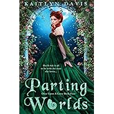 Parting Worlds (Once Upon A Curse)