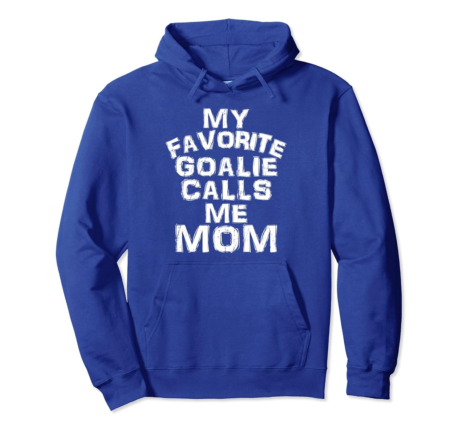 My Favorite Goalie Calls Me Mom Soccer Hockey Sport Hoodie-anz