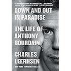 Down and Out in Paradise: The Life of Anthony Bourdain