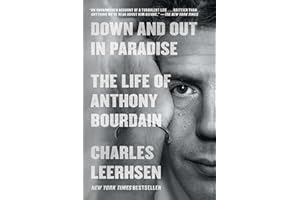 Down and Out in Paradise: The Life of Anthony Bourdain