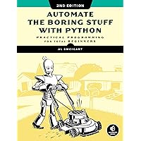 Automate the Boring Stuff with Python, 2nd Edition: Practical Programming for Total Beginners