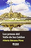 Los Presos Del Valle De Los Caídos (Historia)