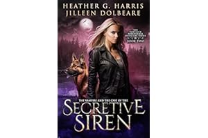 The Vampire and the Case of the Secretive Siren: An Urban Fantasy Novel (The Portlock Paranormal Detective Series Book 2)