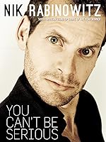 Nik Rabinowitz: You Can't Be Serious