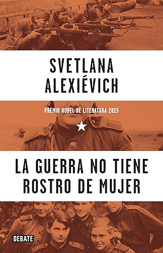 Download La guerra no tiene rostro de mujer (Spanish Edition) PDF