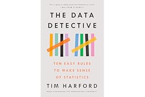The Data Detective: Ten Easy Rules to Make Sense of Statistics