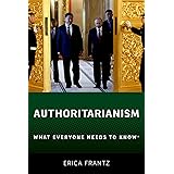 Authoritarianism: What Everyone Needs to Know®