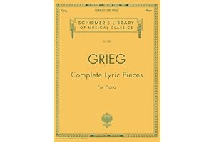 Complete Lyric Pieces - Edvard Grieg | Centennial Edition Piano Solo Songbook | Schirmer Library of Classics Volume 1989 | Ad