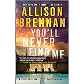 You'll Never Find Me: A Novel (Angelhart Investigations, 1)