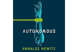 Autonomous: A Novel