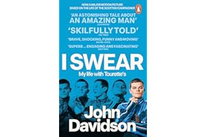 I Swear: My Life with Tourette’s - The funny and moving autobiography, now a BAFTA award-winning film