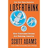 Loserthink: How Untrained Brains Are Ruining America