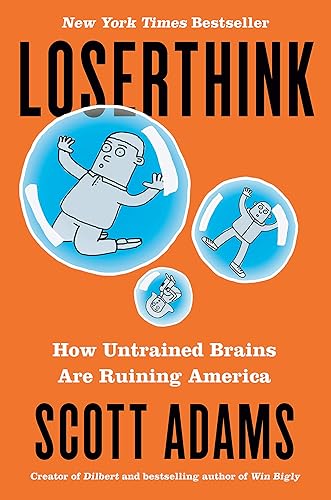 Download Loserthink: How Untrained Brains Are Ruining America PDF