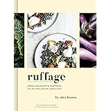 Ruffage: A Practical Guide to Vegetables (Vegetarian Cookbook, Vegetable Cookbook, Best Vegetarian Cookbooks)