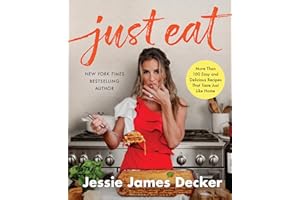 Just Eat: More Than 100 Easy and Delicious Recipes That Taste Just Like Home