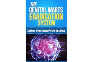 The Genital Warts Eradication System - Destroy Your Genital Warts In 5 Days (home remedies for genital warts, genital warts c