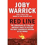 Red Line: The Unraveling of Syria and America's Race to Destroy the Most Dangerous Arsenal in the World